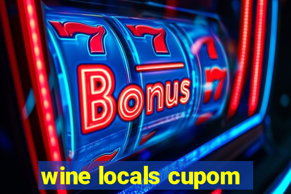 wine locals cupom